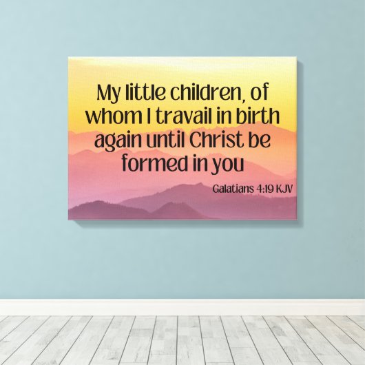 Galatians 4:19 Bijbelse KJV Pic Wall Art Canvas Afdruk (Insitu (Houten vloer))