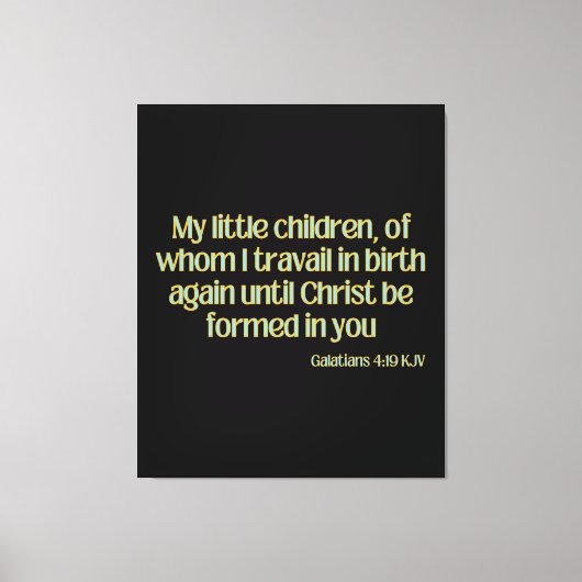 Galatians 4:19 Bijbelse KJV-wandkunst Canvas Afdruk (Voorkant)