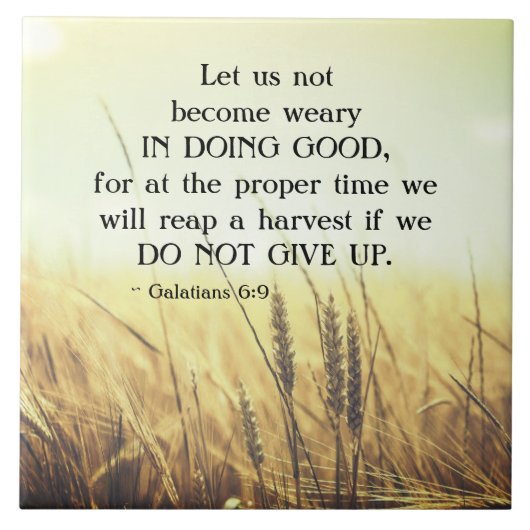 Galatians 6:9 Niet moe worden om goed te doen Tegeltje (Voorkant)