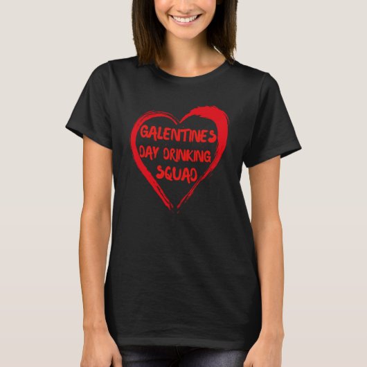 Galentines Day Drinking Squad Fav Single Bestie Va T-shirt (Voorkant)