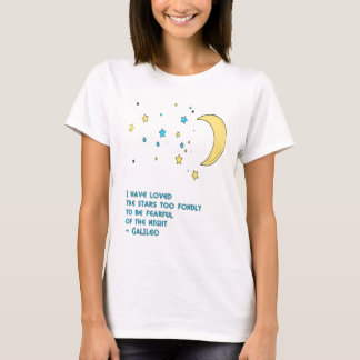 Galileo Stars Quote T-shirt