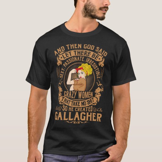 GALLAGHER God Creëer gestoorde vrouwen T-shirt (Voorkant)