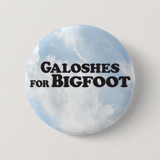 Galoshes voor Bigfoot - Ronde Button (Voorkant)