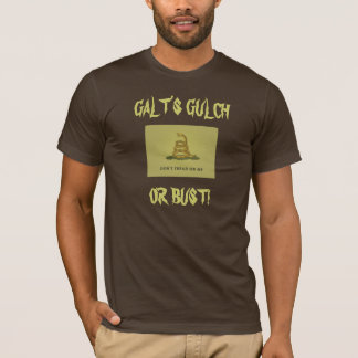 GALT'S GULCH OF BUST. T-SHIRT
