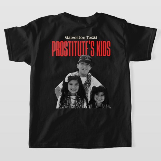 Galveston Texas Prostitute's Kids T-shirt (Laag Achter)