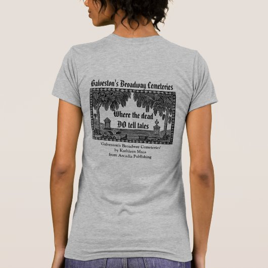 Galveston's Broadway Cemeteries T-shirt (Achterkant)