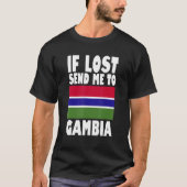 Gambia Flag Design If lost send me to Gambia T-shirt (Voorkant)