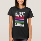 Gambia Flag Design If lost send me to Gambia T-shirt (Voorkant)