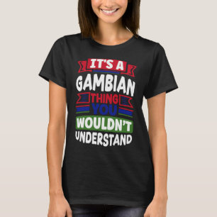 Gambiaans Gambia Gambiaanse vlag Het is een Gambia T-shirt
