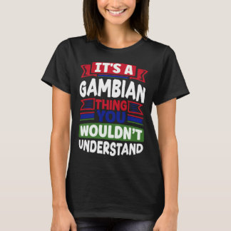 Gambiaans Gambia Gambiaanse vlag Het is een Gambia T-shirt