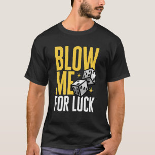 Gamble Casino Dealer Blow me voor geld T-shirt