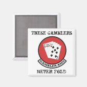 Gambler magneet patch w / Deze gokkers nooit vouwe (Voorkant / Achterkant)
