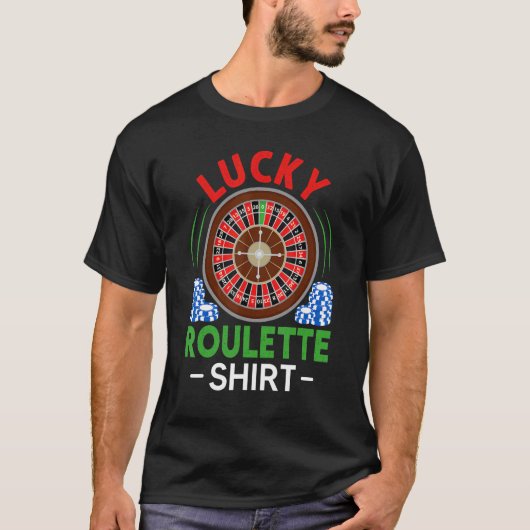 Gambling Gambler  Roulette Wheel  Lucky Roulette T-shirt (Voorkant)