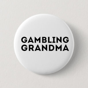 Gambling Grandma Ronde Button 5,7 Cm
