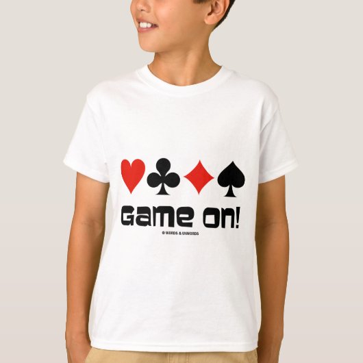 Game aan! (Vier kaarteenheden) T-shirt (Voorkant)