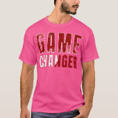 Game Changer 2 T-shirt (Voorkant)