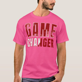 Game Changer 2 T-shirt