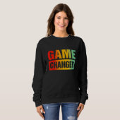 Game Changer Sarcastic Quotes 3 Trui (Voorkant volledig)