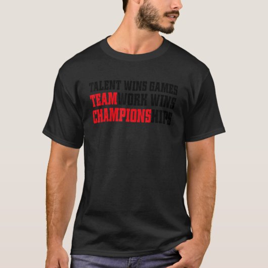 Game Day Talent Wins Games Teamwork wint Champions T-shirt (Voorkant)