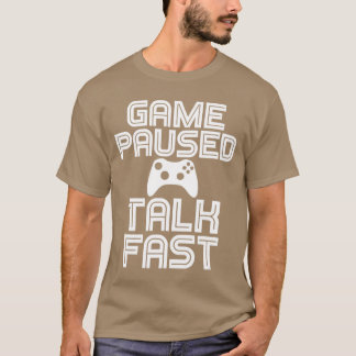 Game Gepauzeerd Grappige Snelle Videogame Speler G T-shirt