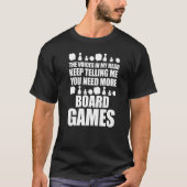 Game Night Funny Board Game U hebt meer bewegingsr T-shirt (Voorkant)