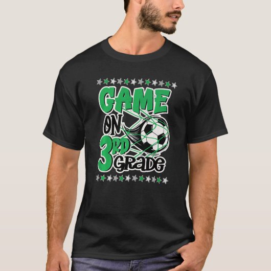 Game On 3rd Grade Soccer Third Grade Back To Schoo T-shirt (Voorkant)