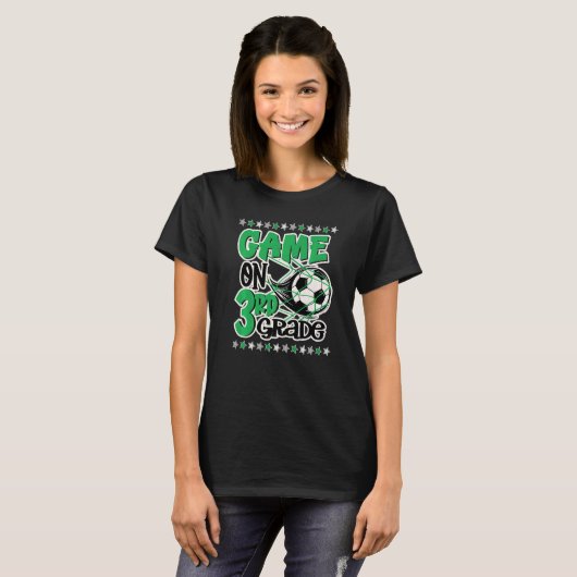 Game On 3rd Grade Soccer Third Grade Back To Schoo T-shirt (Voorkant volledig)
