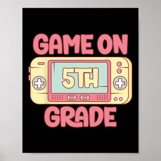 Game On 5th Grade Cool Video Game Ck To School Kid Poster (Voorkant)
