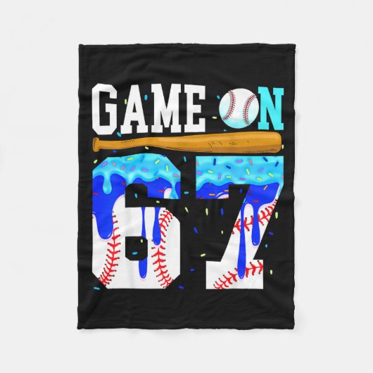 Game On 67 Baseball Drip Six Seven Meme 6 7 Birthd Fleece Deken (Voorkant)