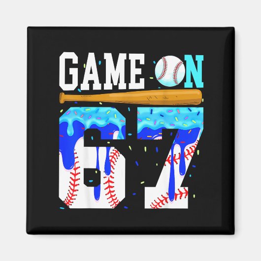 Game On 67 Baseball Drip Six Seven Meme 6 7 Verjaa Magneet (Voorkant)
