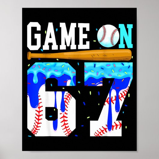 Game On 67 Baseball Drip Six Seven Meme 6 7 Verjaa Poster (Voorkant)