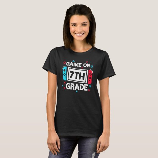 Game On 7th Grade Gamer Teacher Student Back To S T-shirt (Voorkant volledig)