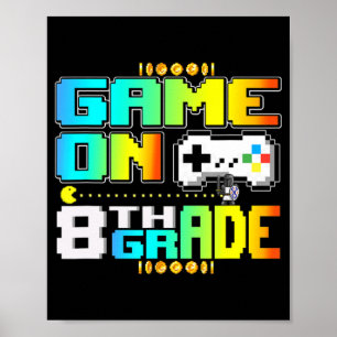 Game on 8th Grade Video Gamer Terug naar Schoo Poster