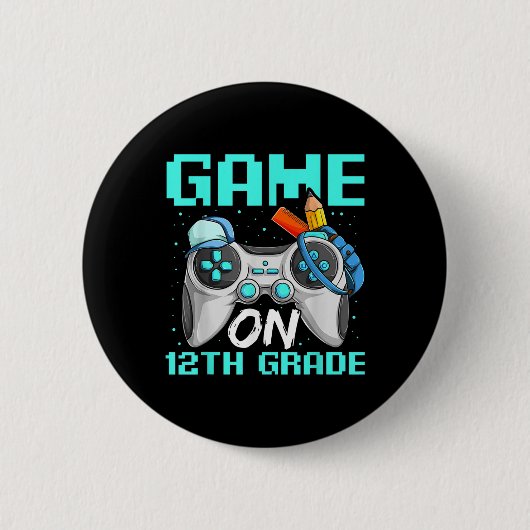 Game On Twelfth Grade Shirts, Funny Gamer Boy Back Ronde Button 5,7 Cm (Voorkant)
