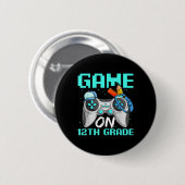 Game On Twelfth Grade Shirts, Funny Gamer Boy Back Ronde Button 5,7 Cm (Voorkant /achterkant)