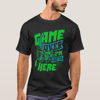 Game Over, ik ben hier buiten, de ultieme gamebele T-shirt