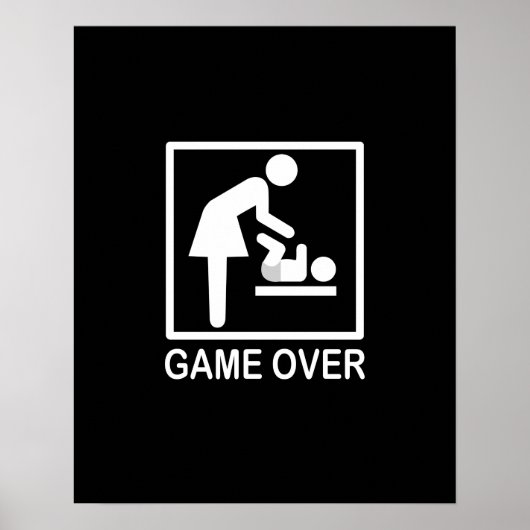 Game over mama Humoureuze signalen Poster (Voorkant)