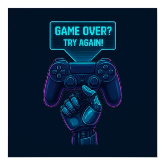 Game over? Probeer het nog eens! Futuristische Gam Perfect Poster (Voorkant)