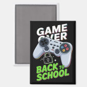 Game Over Terug naar school Grappige eerste school Magneet (Voorkant / Achterkant)