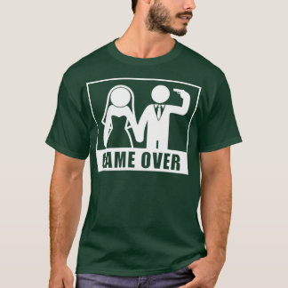 Game Over Wedding Bachelor Party Party Married T-shirt