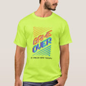 Game Over? Wij noemden dat dinsdag T-shirt (Voorkant)