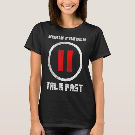 Game Paused Talk Fast Controller Gaming PC Video G T-shirt (Voorkant)