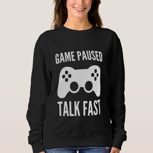Game Paused Talk Fast Funny Video Game Joystick Co Trui (Voorkant)