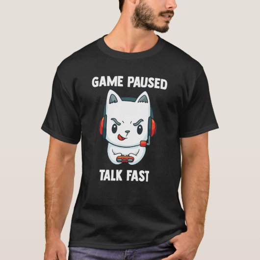 Game Paused Talk Fast - Video- en computergamer C T-shirt (Voorkant)