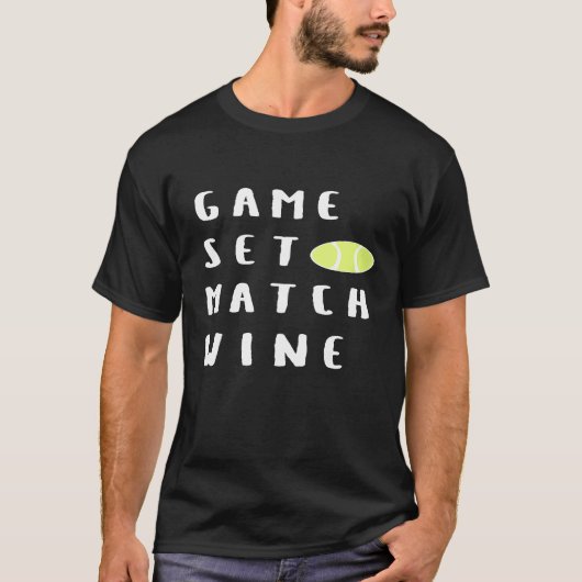 Game Set Match Wijn Grappige Wijn Liefhebber Tenni T-shirt (Voorkant)