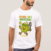 Game Set Matcha Shirt (Voorkant)