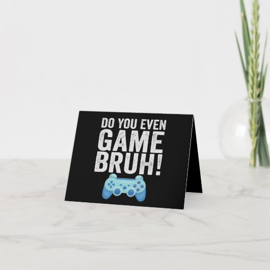 Game zelfs Bruh Funny Gaming Lovers Gift Bedankkaart (Voorkant)