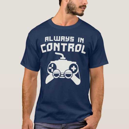 Gameconsole-controller Gamer Altijd in Controle T-shirt (Voorkant)