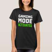 Gamemodus geactiveerd t-shirt (Voorkant)