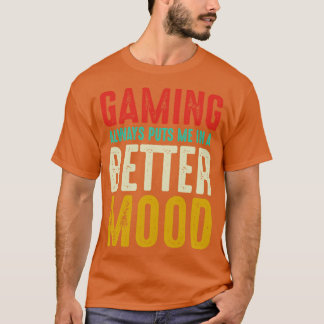 Gamen geeft me altijd een beter humeur t-shirt